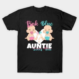 Pink or Blue Auntie Loves You Baby Reveal T-Shirt